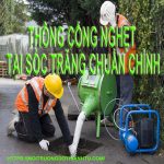 Thông Cống Nghẹt Tại Sóc Trăng Chuẩn Chỉnh Có Bảo Hành Uy Tín